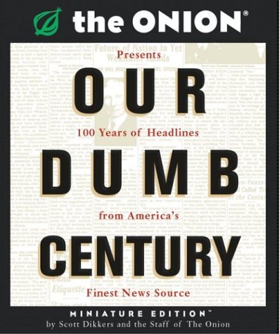 Our Dumb Century (Running Press Miniature Editions) Cover