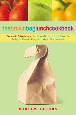 The Brown Bag Lunch Cookbook (Cookbooks) Cover