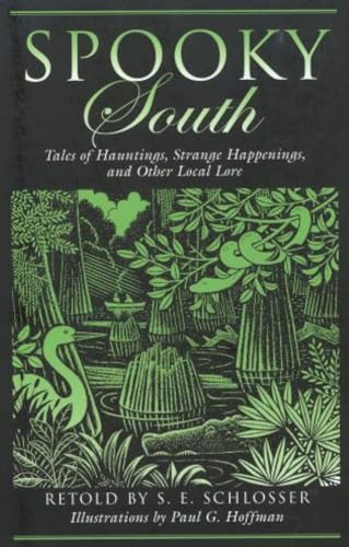 Spooky South: Tales Of Hauntings, Strange Happenings, And Other Local Lore Poster