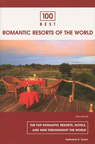 100 Best Romantic Resorts of the World, 5th (100 Best Series) Cover