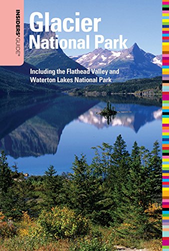 Insiders' Guide to Glacier National Park, 5th Cover