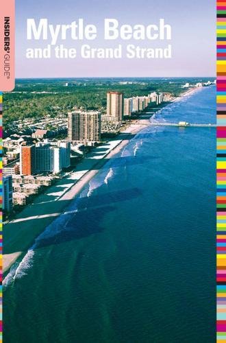 Insiders' Guide to Myrtle Beach and the Grand Strand, 9th (Insiders' Guide Series) Cover