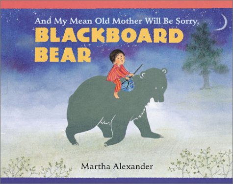 And my mean old mother will be sorry, Blackboard Bear Cover