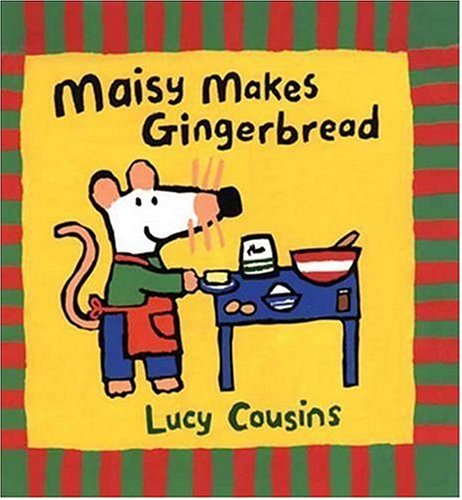 Maisy makes gingerbread Cover