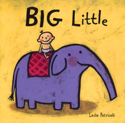Big Little (Leslie Patricelli board books) Cover