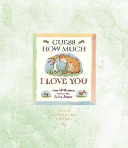 Guess How Much I Love You 10th Anniversary Edition (Guess How Much I Love You) Cover