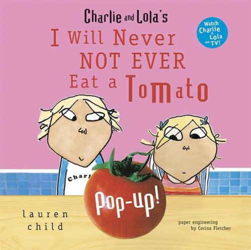 Charlie and Lola's I Will Never Not Ever Eat a Tomato Pop-Up (Charlie and Lola) Cover