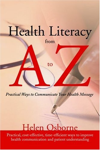 Health literacy from A to Z : practical ways to communicate your health message Cover