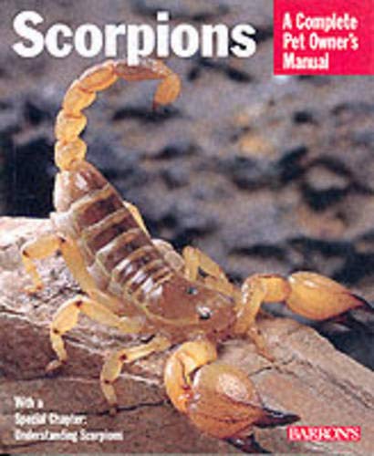 Scorpions (Complete Pet Owner's Manuals) Cover
