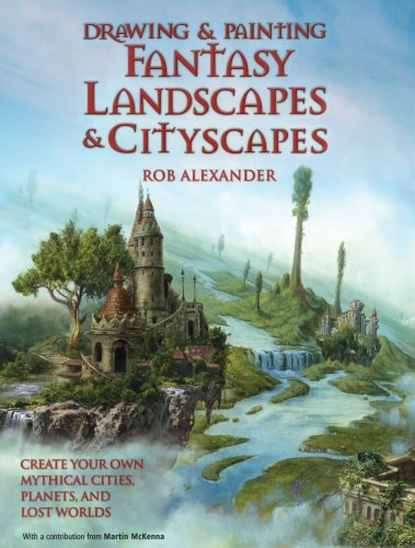 Drawing and Painting Fantasy Landscapes and Cityscapes Cover
