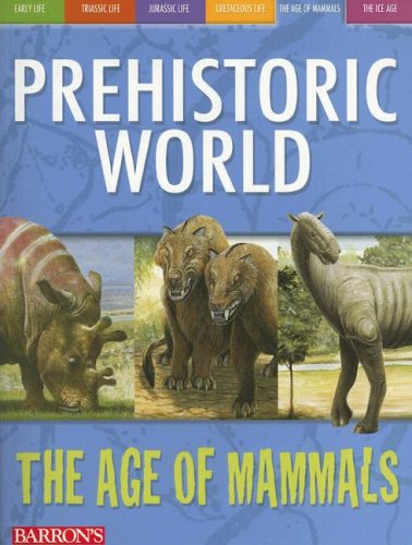 The Age of Mammals (Prehistoric World) Cover