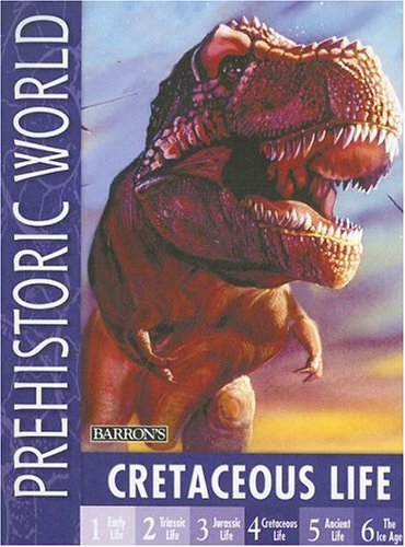 Cretaceous Life (Prehistoric World Books) Cover