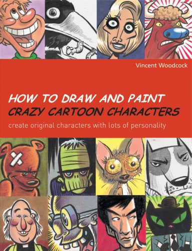 How to Draw and Paint Crazy Cartoon Characters Cover