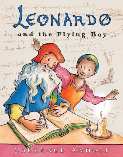 Leonardo and the Flying Boy (Anholt's Artists Books for Children) Cover