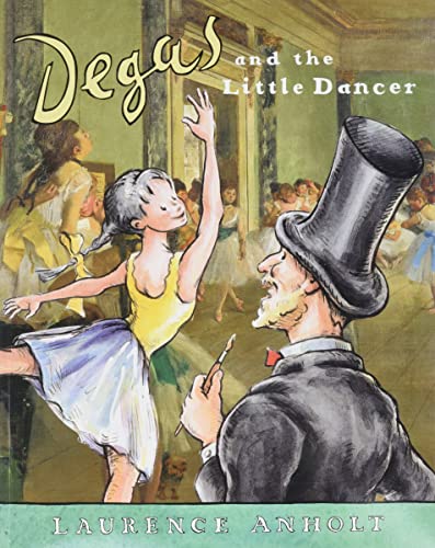 Degas and the Little Dancer (Anholt's Artists Books for Children) Cover