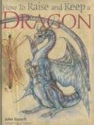 How to raise and keep and dragon Cover