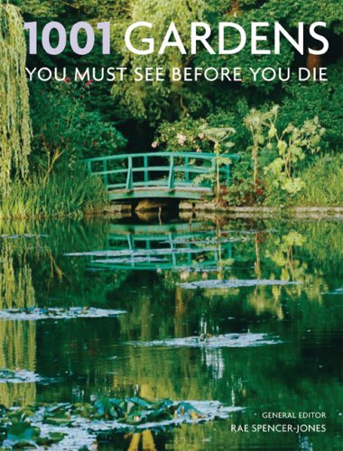 1001 Gardens You Must See Before You Die Cover