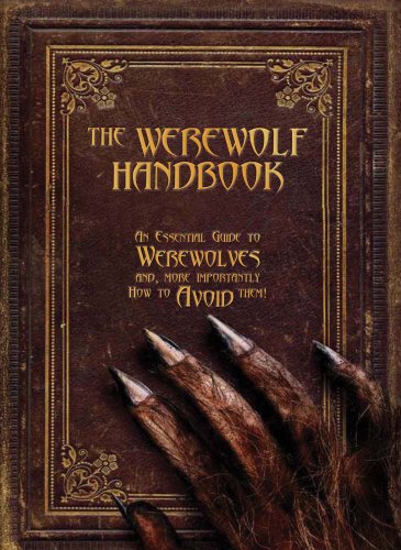 The Werewolf Handbook: An Essential Guide to Werewolves and, More Importantly, How to Avoid Them Cover