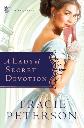 A Lady of Secret Devotion (Ladies of Liberty) Cover