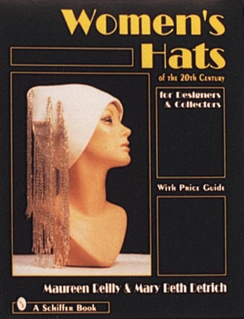 Women's Hats of the 20th Century for Designers and Collectors: For Designers and Collectors Poster