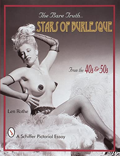 The bare truth-- stars of burlesque of the '40s and '50s Cover