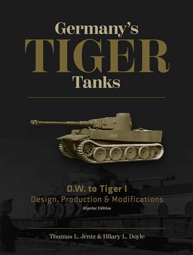 Germany's Tiger Tanks D.W. to Tiger I Cover