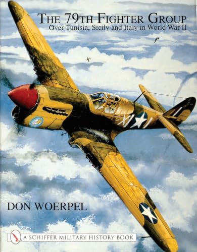The 79th Fighter Group over Tunisia, Sicily, and Italy in World War II Cover