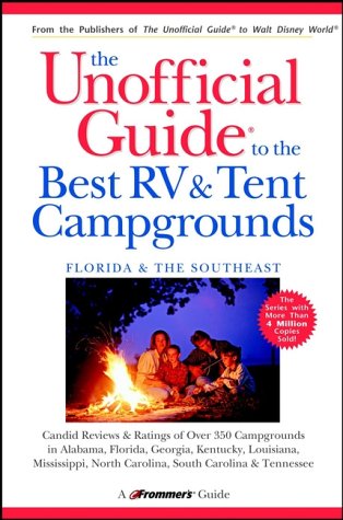 The Unofficial Guide to the Best RV and Tent Campgrounds in Florida & the Southeast Cover