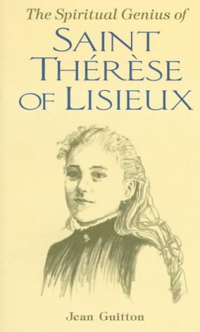 The spiritual genius of Saint Thérèse of Lisieux Cover
