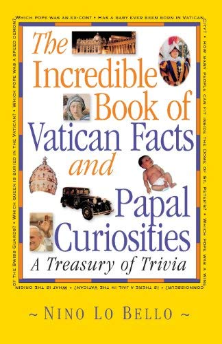 The incredible book of Vatican facts and papal curiosities Cover