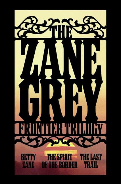 The Zane Grey Frontier Trilogy Cover