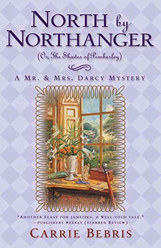 North By Northanger, or The Shades of Pemberley (Mr. and Mrs. Darcy Mysteries) Cover