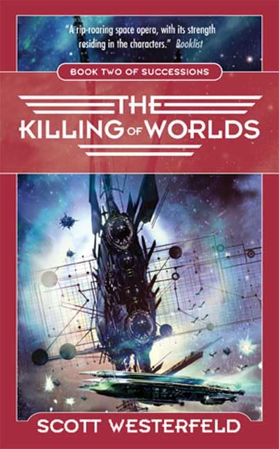 The Killing of Worlds (Successions, Book 2) Cover
