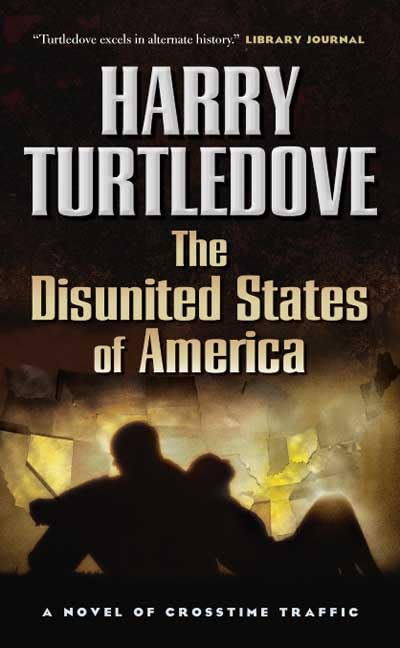 The Disunited States of America (Crosstime Traffic) Cover