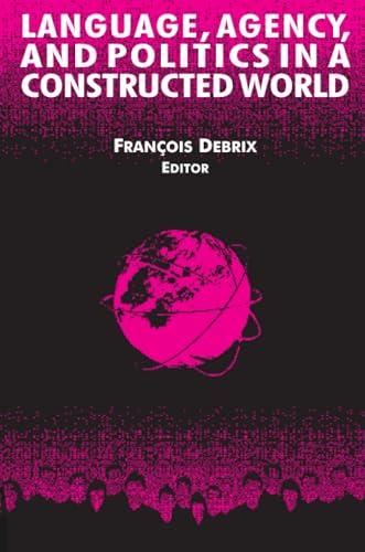 Language, Agency, and Politics in a Constructed World (International Relations in a Constructed World) Cover
