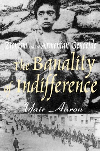 The Banality of Indifference (Zionism and the Armenian Genocide) Cover