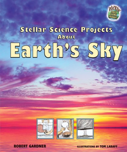 Stellar Science Projects About Earth's Sky (Rockin' Earth Science Experiments) Cover
