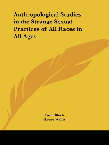 Anthropological Studies in the Strange Sexual Practices of All Races in All Ages Cover