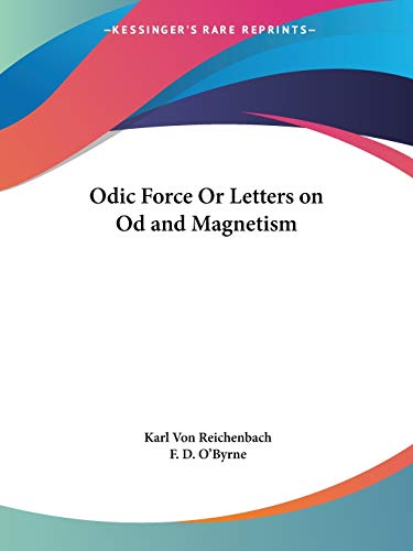 Odic Force or Letters on Od and Magnetism Cover