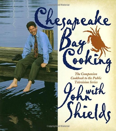 Chesapeake Bay cooking with John Shields Cover