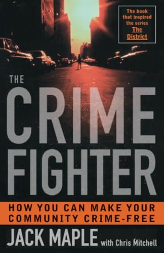 The Crime Fighter: How You Can Make Your Community Crime Free Poster