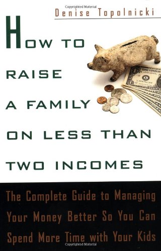 How to Raise a Family on Less Than Two Incomes Cover
