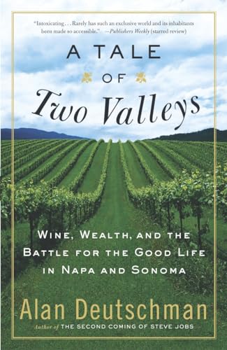 A Tale of Two Valleys: Wine, Wealth and the Battle for the Good Life in Napa and Sonoma Poster