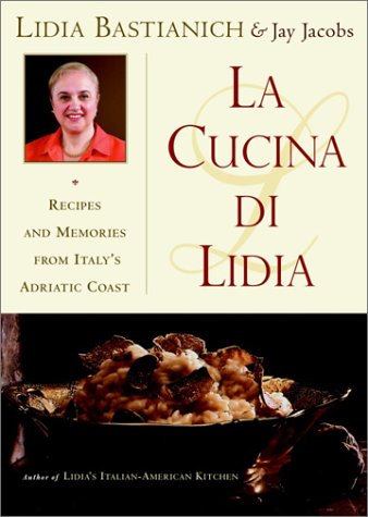 La Cucina Di Lidia: Recipes and Memories from Italy's Adriatic Coast Cover