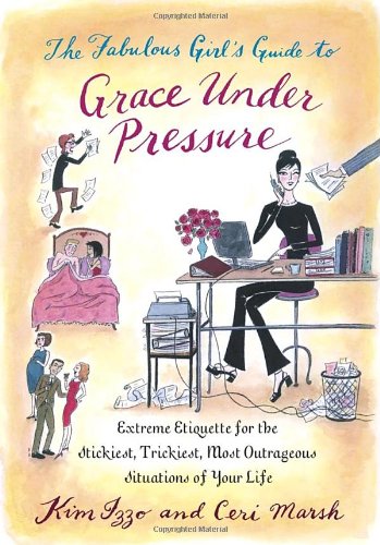 The Fabulous Girl's Guide to Grace Under Pressure Cover