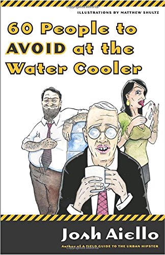 60 people to avoid at the water cooler Cover