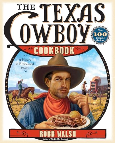 The Texas Cowboy Cookbook: A History in Recipes and Photos Poster