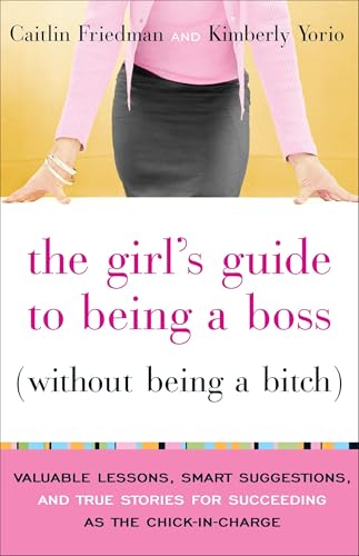 The Girl's Guide to Being a Boss (Without Being a Bitch) Cover