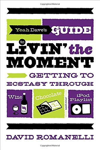 Yeah Dave's Guide to Livin' the Moment Cover