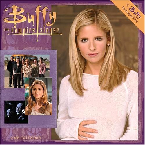 Buffy the Vampire Slayer 2006 Wall Calendar Cover
